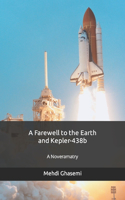 Farewell to the Earth and Kepler-438b