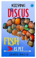 Keeping Discus Fish as Pet