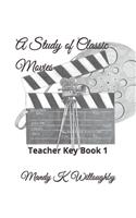 Study of Classic Movies: Teacher Key Book 1