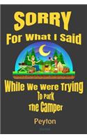 Sorry For What I Said While We Were Trying To Park The Camper Peyton Journal