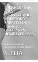 ENHANCE YOUR CHEST CLEAVAGE AND MAKE YOUR BREASTS LOOK firmer and BIGGER with HOME EXERCISES: how to improve the appearance of your breasts: