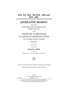 H.R. 511, H.R. 708, H.R. 1038 and H.R. 1651