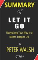 Summary of Let It Go by Peter Walsh - Downsizing Your Way to a Richer, Happier Life