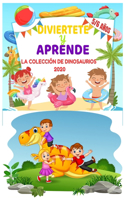Diviertete Y Aprende - La Colección de Dinosaurios 2020 5/6 Años