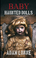 Baby Haunted Dolls