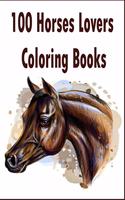 100 Horses Lovers Coloring Books