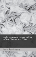 Exploring Karma: Understanding the Law of Cause and Effect