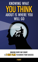 Knowing What You Think About Is Where You Will Go