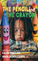 Pencil and the Crayon