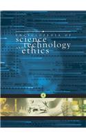 Encyclopedia of Science, Technology, and Ethics