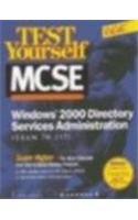 Mcse Windows 2000 Directory Services Administration Study Guide (With Cd): (Exam 70-217)