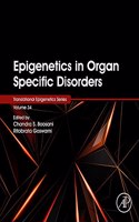 Epigenetics in Organ Specific Disorders: Volume 34