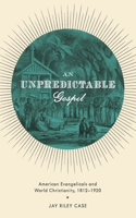 An Unpredictable Gospel