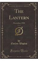 The Lantern, Vol. 11: December, 1930 (Classic Reprint)