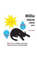 Millie micro nano pico Libro 8 in cui Millie vuole dare lezioni di sonno alle particelle