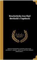 Bruchstücke Aus Karl Berthold's Tagebuch