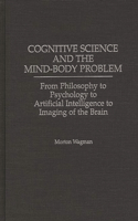 Cognitive Science and the Mind-Body Problem