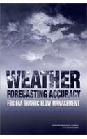 Weather Forecasting Accuracy for FAA Traffic Flow Management: A Workshop Report