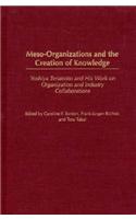 Meso-Organizations and the Creation of Knowledge