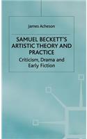 Samuel Beckett's Artistic Theory and Practice