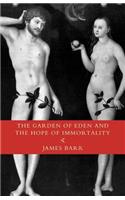 The Garden of Eden and the Hope of Immortality