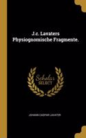 J.c. Lavaters Physiognomische Fragmente.
