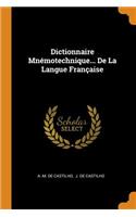 Dictionnaire Mnémotechnique... de la Langue Française