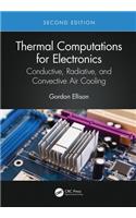 Thermal Computations for Electronics: Conductive, Radiative, and Convective Air Cooling