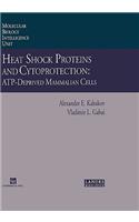 Heat Shock Proteins and Cytoprotection