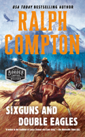 Sixguns and Double Eagles: (2 A Border Empire Western)