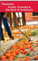 Frommer's Seville, Granada & the Best of Andalusia