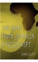 The Man from Somalia: A PostScript