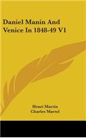 Daniel Manin And Venice In 1848-49 V1