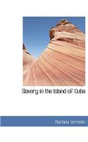 Slavery in the Island of Cuba