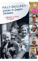 Fully Included Stories to Inspire Inclusion