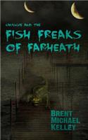 Chuggie and the Fish Freaks of Farheath