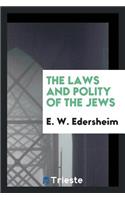 The Laws and Polity of the Jews