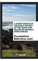 Short Sketch of the Early History of the Town and Island of Bombay, Hindu Period