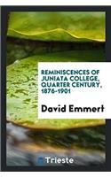 Reminiscences of Juniata College, Quarter Century, 1876-1901