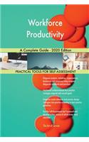 Workforce Productivity A Complete Guide - 2020 Edition