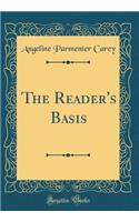 The Reader's Basis (Classic Reprint)