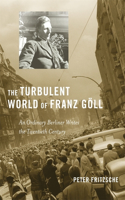 Turbulent World of Franz Göll