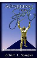 Adventures in the Spirit A Series of Prophetic Visions 2nd Edition