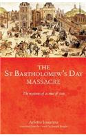 Saint Bartholomew's Day Massacre CB: The Mysteries of a Crime of State