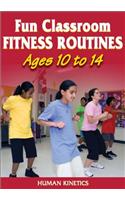 Fun Classroom Fitness Routines Ages 10 to 14