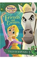 Tales of Rapunzel #3: Friends and Enemies (Disney Tangled the Series): (3 A Stepping Stone Book(TM))