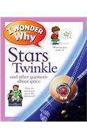 I Wonder Why Stars Twinkle: (307 I Wonder Why Kingfisher)