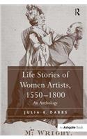 Life stories of women artists, 1550-1800