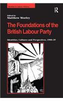 The Foundations of the British Labour Party