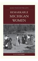 More Than Petticoats: Remarkable Michigan Women